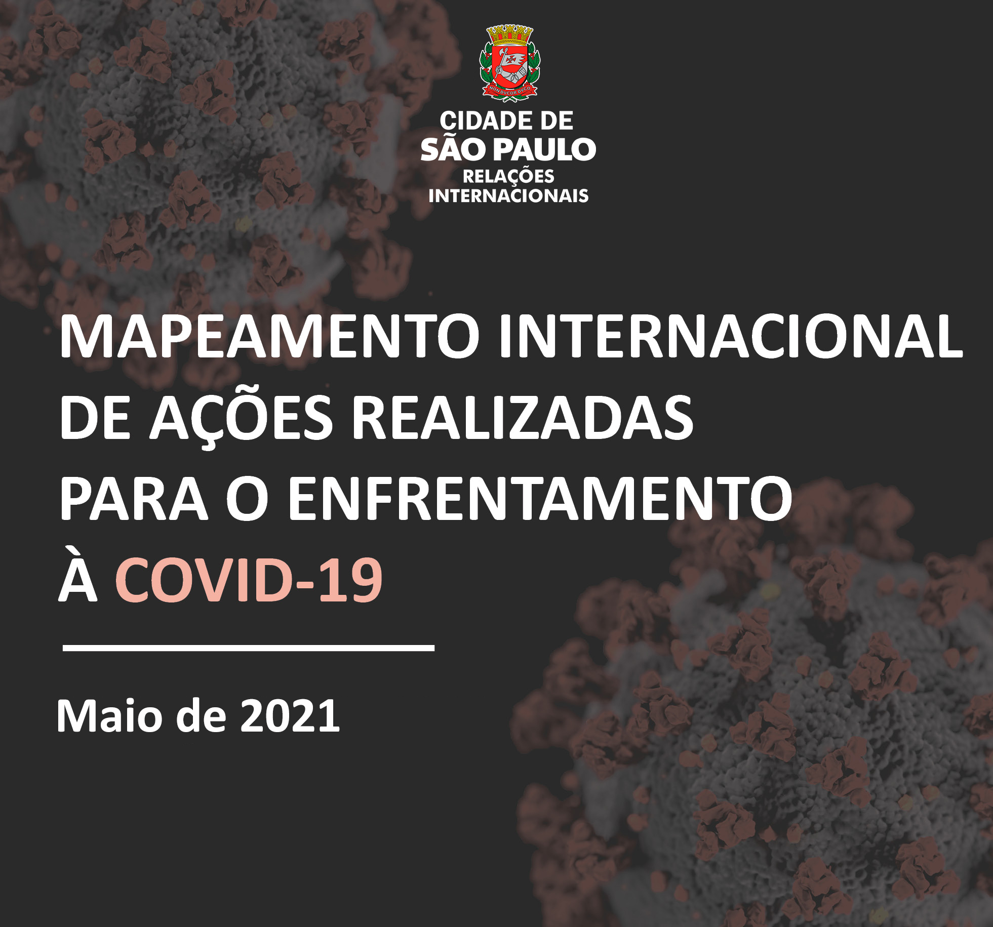 Arte com o texto Mapeamento Internacional de Ações Realizadas para o Enfrentamento à Covid-19, com a data de Maio de 2021.